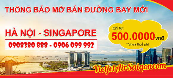 Vietjet mở bán đường bay Hà Nội – Singapore