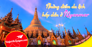 Những điểm du lịch hấp dẫn ở Myanmar