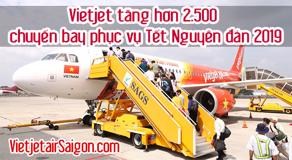 Vietjet tăng hơn 2.500 chuyến bay phục vụ Tết Nguyên đán 2019