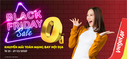 BLACK FRIDAY SALE - 0 ĐỒNG SIÊU CHẤT - VIETJET THÔI!