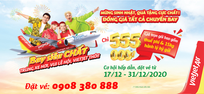 Mừng sinh nhật, quà cực chất – Đồng giá tất cả chuyến bay chỉ 555.000 đồng