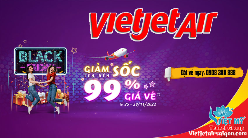 Black Friday - Vietjet GIẢM đến 99% giá vé