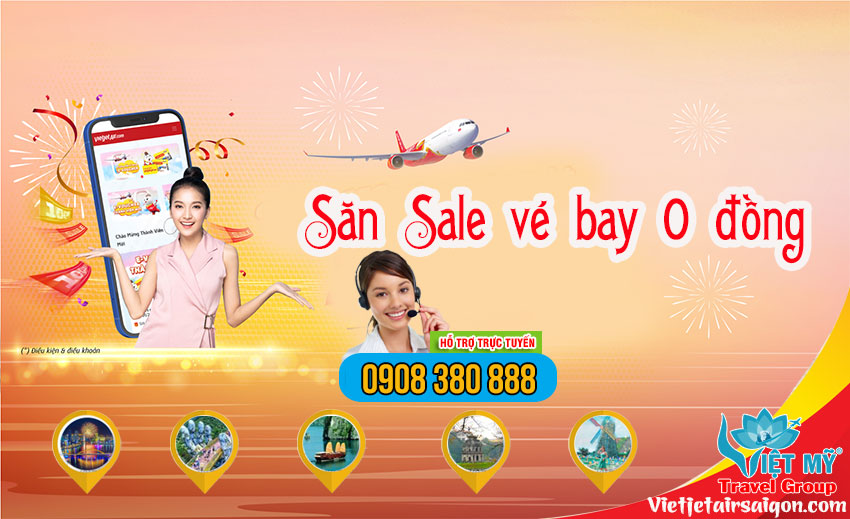 Săn Sale vé bay 0 đồng Vietjet dip này thôi!
