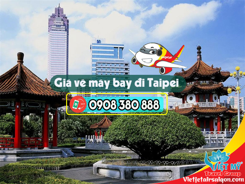 Tổng đài 0908 380 888 báo giá vé máy bay đi Taipei hãng Vietjet Air