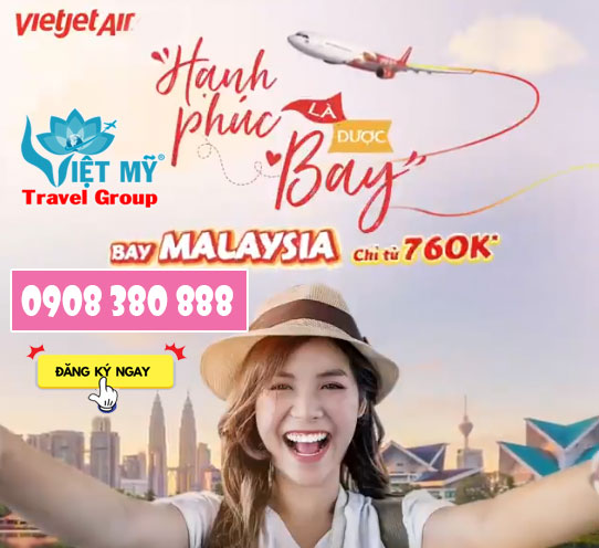 Hạnh phúc bay Malay chỉ từ 760K - Bạn có muốn trải nghiệm? 1 Hạnh phúc bay Malay chỉ từ 760K