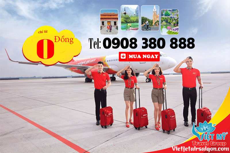 Lại về loạt vé bay 0 Đồng hãng Vietjet