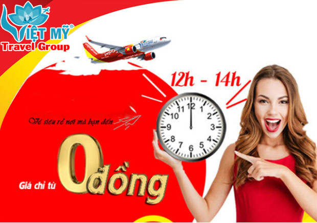 Giờ trưa 12h đến 14h săn vé 0Đ Vietjet - Ưu đãi có hạn