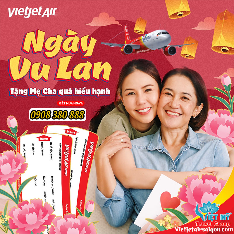 Tặng bạn vé 0Đ Mùa Vu Lan - Bay ngay cùng Vietjet Air
