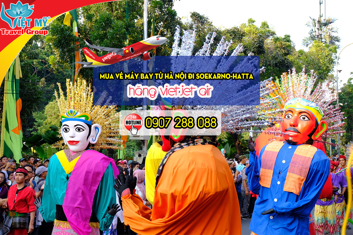 Mua vé máy bay từ Hà Nội đi Soekarno-Hatta hãng Vietjet Air