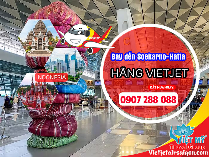 Mua vé máy bay đi Soekarno-Hatta hãng Vietjet ở đâu?