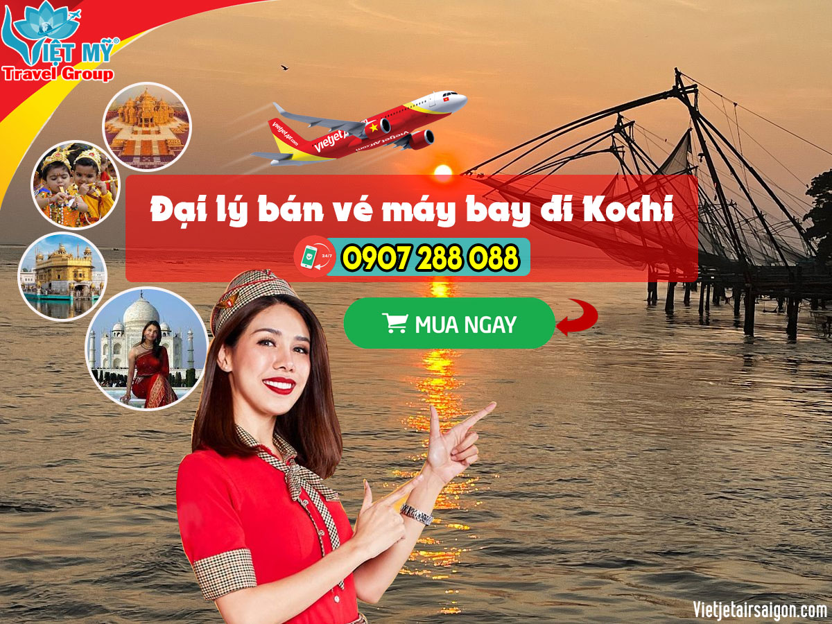 Đại lý bán vé máy bay đi Kochi hãng Vietjet