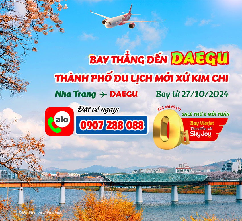 Vé bay thẳng Nha Trang - Daegu giá 0Đ hãng Vietjet