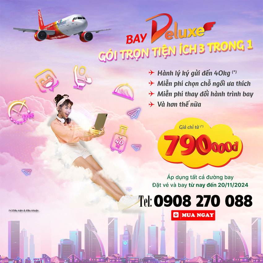 Bay DELUXE cùng Vietjet - trọn gói tiện ích 3 trong 1