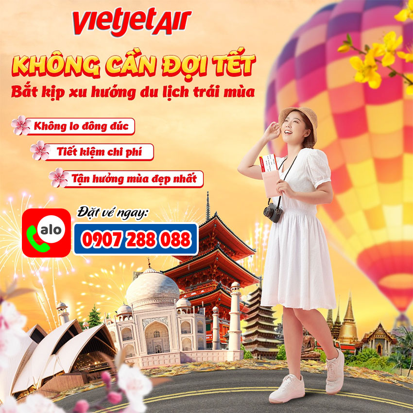 Du lịch trái mùa với Vietjet Air - Xu hướng mới, trải nghiệm chất!