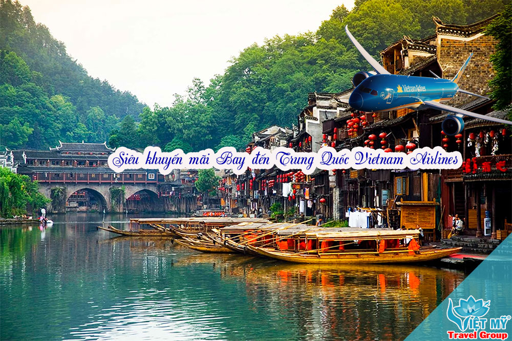 Bay đến Trung Quốc Vietnam Airlines - giá ưu đãi chỉ từ 59 USD 4 Bay đến Trung Quốc Vietnam Airlines - giá ưu đãi chỉ từ 59 USD