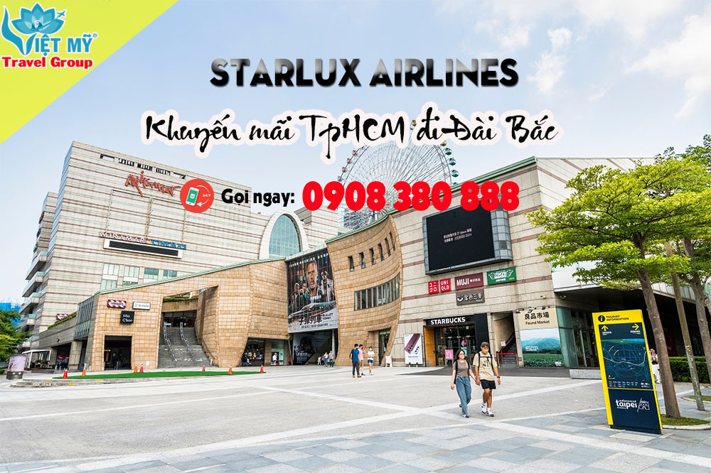 Khuyến mãi TpHCM đi Đài Bắc chỉ từ 49 USD 4 Hãng Starlux Airlines Khuyến mãi TpHCM đi Đài Bắc chỉ từ 49 USD