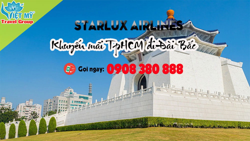 Khuyến mãi TpHCM đi Đài Bắc chỉ từ 49 USD 3 Hãng Starlux Airlines Khuyến mãi TpHCM đi Đài Bắc chỉ từ 49 USD