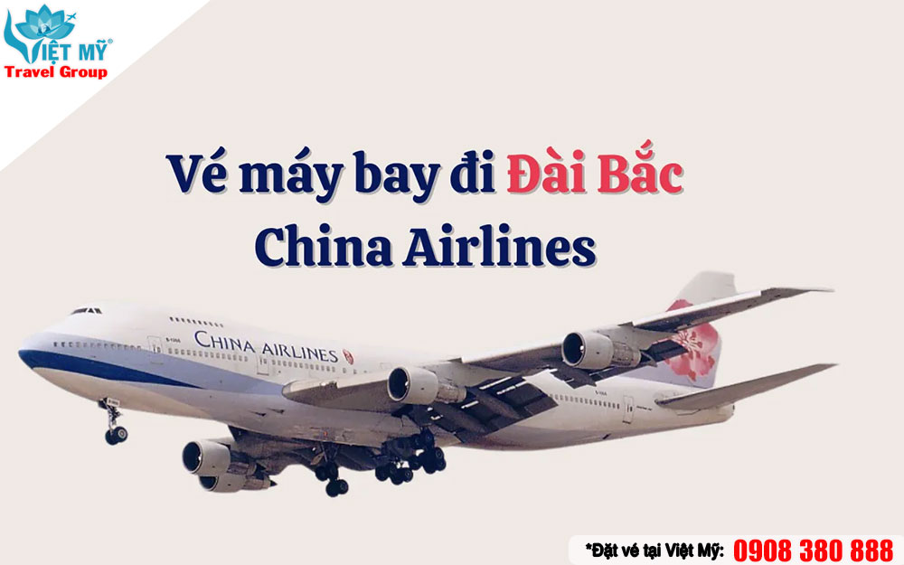 China Airlines khuyến mãi vé TPHCM đi Đài Bắc chỉ từ 50 USD/lượt!