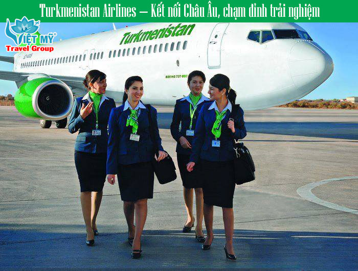 Khuyến mãi vé Business Class Turkmenistan Airlines đi Châu Âu