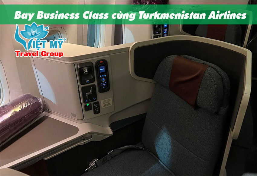 Khuyến mãi vé Business Class Turkmenistan Airlines đi Châu Âu