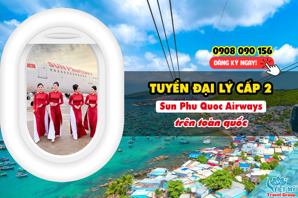 Tuyển đại lý cấp 2 Sun Phu Quoc Airways trên toàn quốc