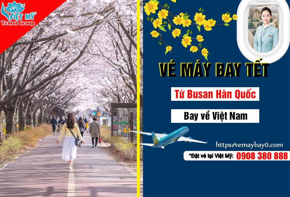 Vé máy bay Tết Hàn Việt từ Busan Hàn Quốc về Việt Nam
