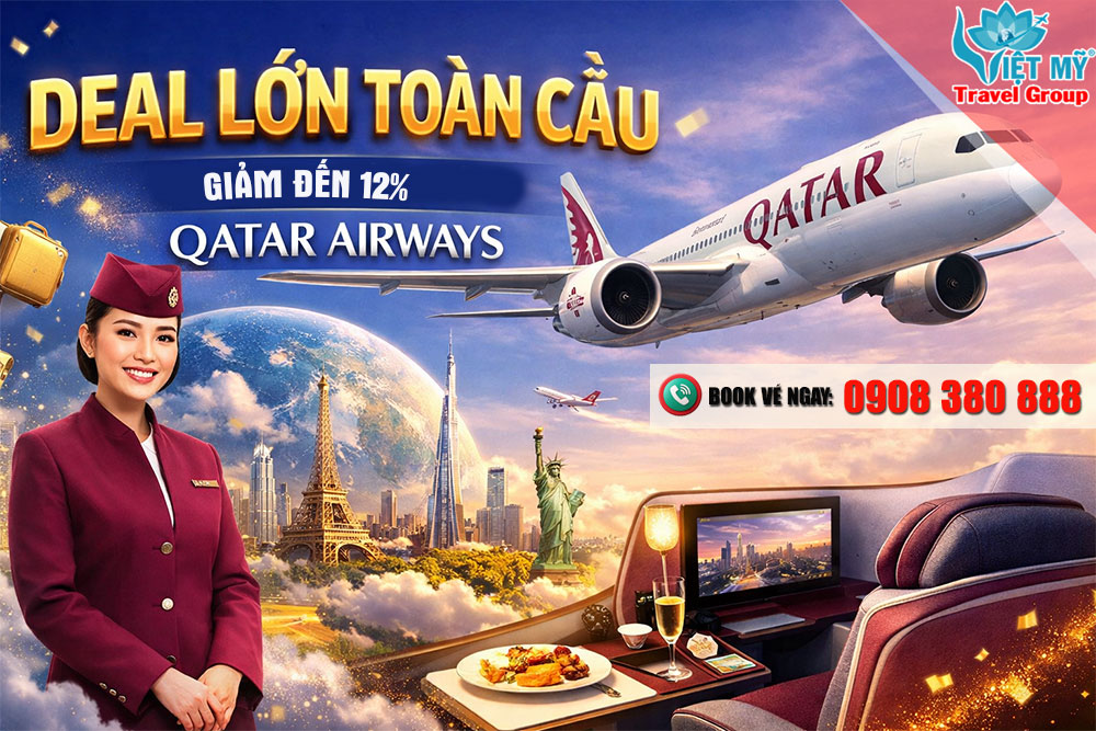 Qatar Airways giảm đến 12% vé quốc tế - Bay toàn cầu giá tốt 2026