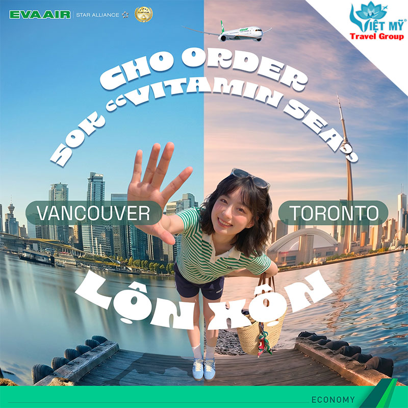 Trải nghiệm Canada trọn vẹn cùng EVA Air: Từ Vancouver đến Toronto