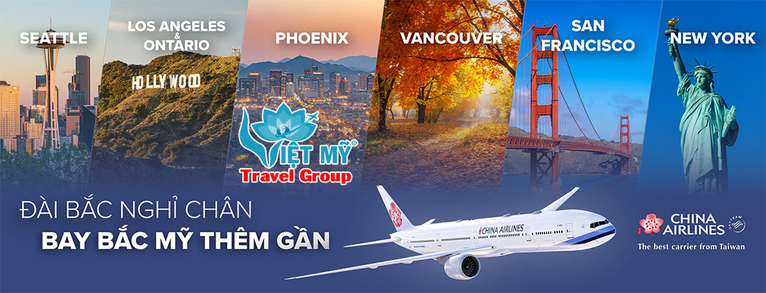 Ưu đãi vé China Airlines đi Mỹ và Canada từ TPHCM chỉ từ 251 USD++ 3 Ưu đãi vé China Airlines đi Mỹ và Canada từ TPHCM chỉ từ 251 USD++