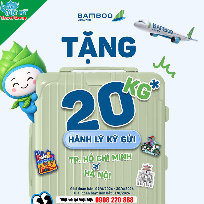 Bamboo Airways tặng 20kg hành lý ký gửi chặng Hà Nội - TP.HCM đến hết 30/06/2026