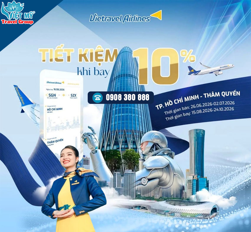 Tiết kiệm 10% khi bay TPHCM - Thẩm Quyến cùng Vietravel Airlines