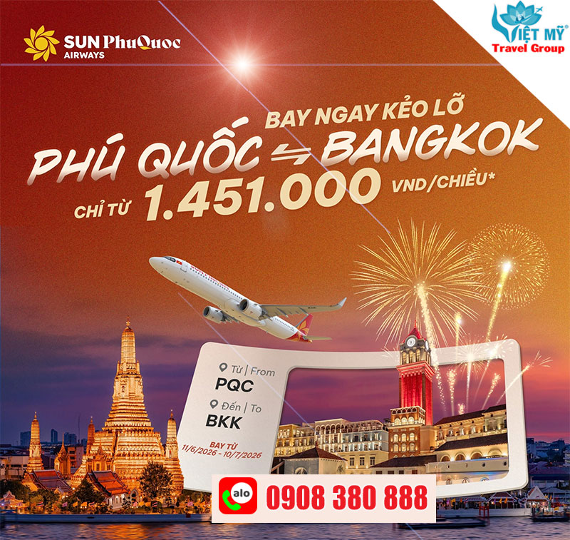 Ưu đãi vé bay thẳng Phú Quốc - Bangkok chỉ từ 1.451.000 VND cùng Sun PhuQuoc Airways