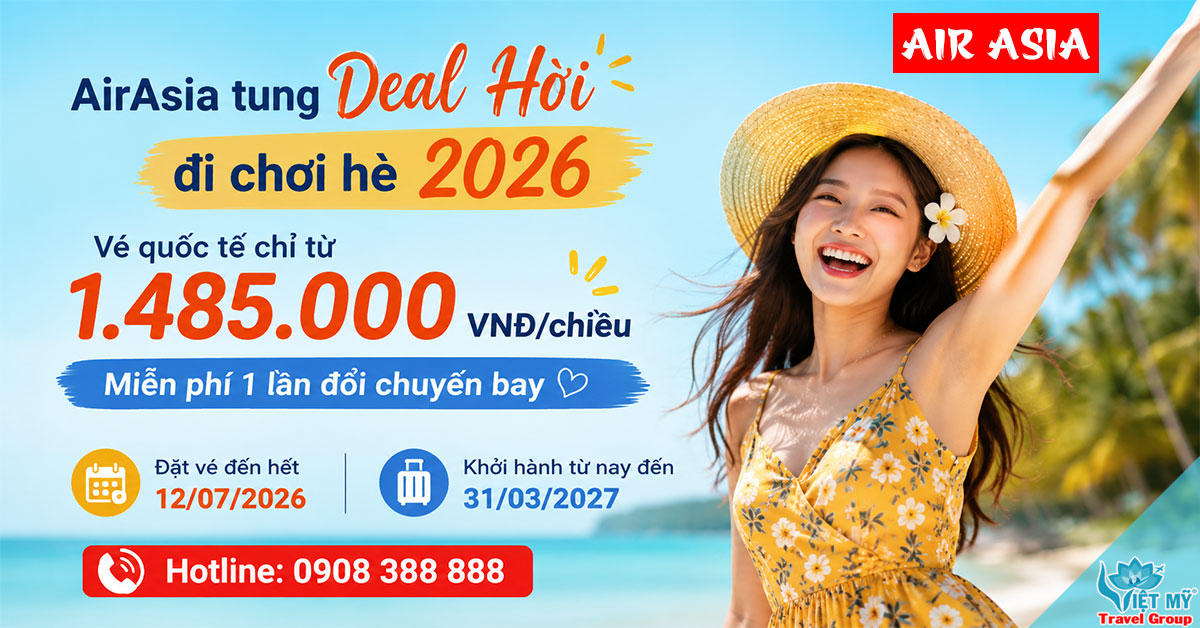 AirAsia tung Deal Hời vi vu hè 2026 - Vé quốc tế chỉ từ 1.485.000 VNĐ