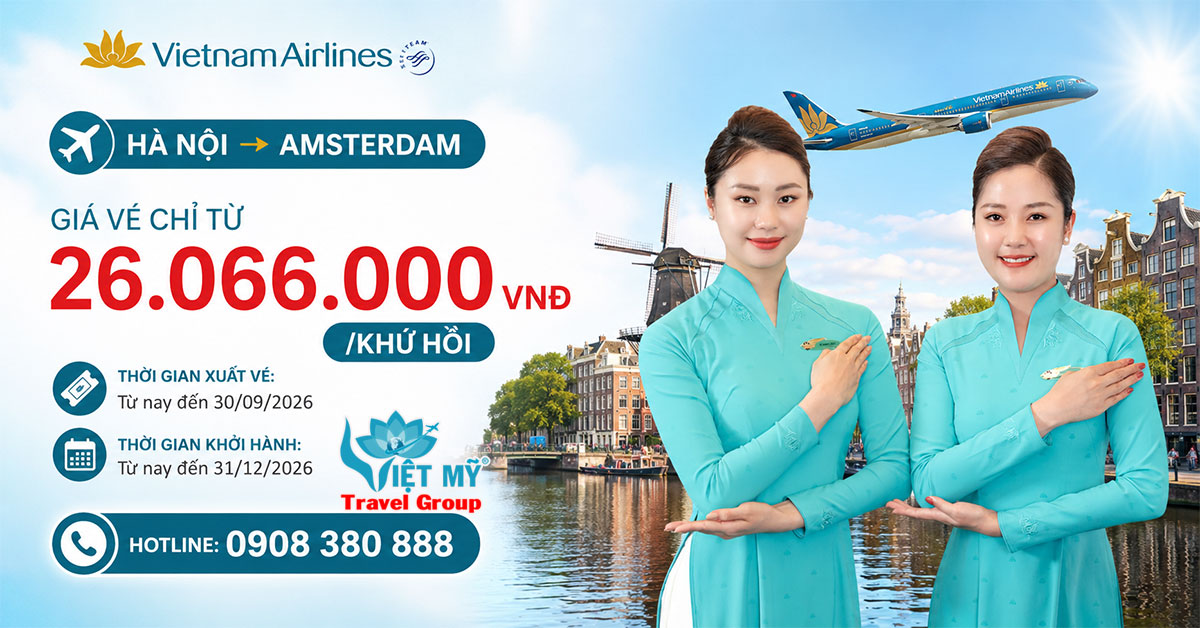 Giá vé Hà Nội đi Amsterdam hãng Vietnam Airlines - với chỉ từ 26.066.000 VNĐ/khứ hồi
