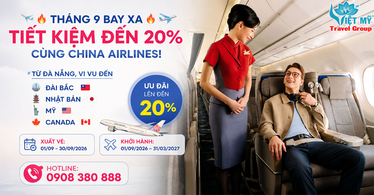 Vé China Airlines từ Đà Nẵng ưu đãi đến 20% tháng 9/2026