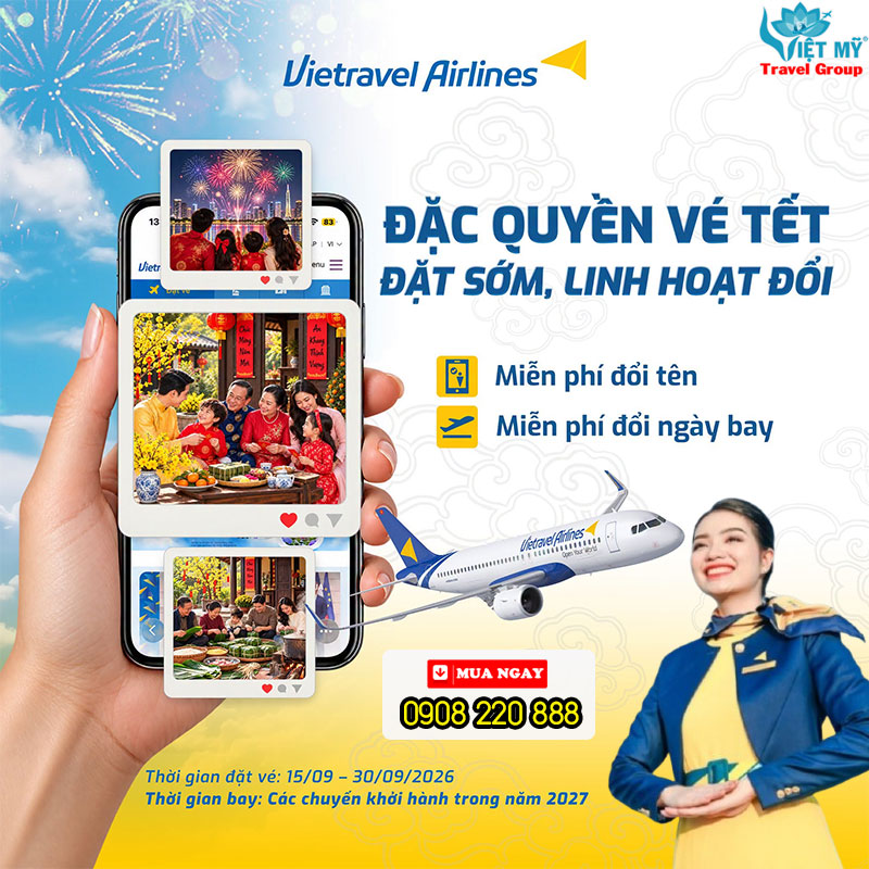 Ưu đãi miễn phí đổi tên hoặc đổi ngày vé Tết 2027 Vietravel Airlines