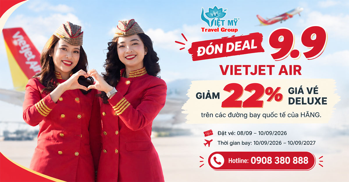 Vietjet giảm 22% vé Deluxe bay quốc tế dịp 9/9 - mua ngay!