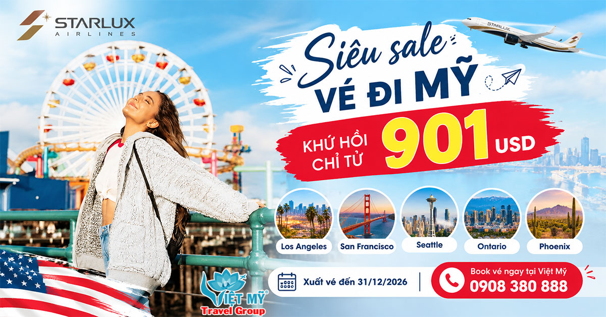 Hãng STARLUX Airlines siêu sale vé đi Mỹ, khứ hồi chỉ từ 901 USD