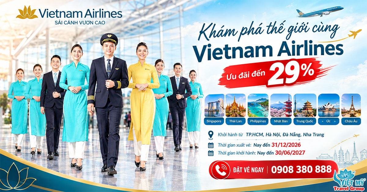 Khám phá thế giới cùng Vietnam Airlines với ưu đãi đến 29%