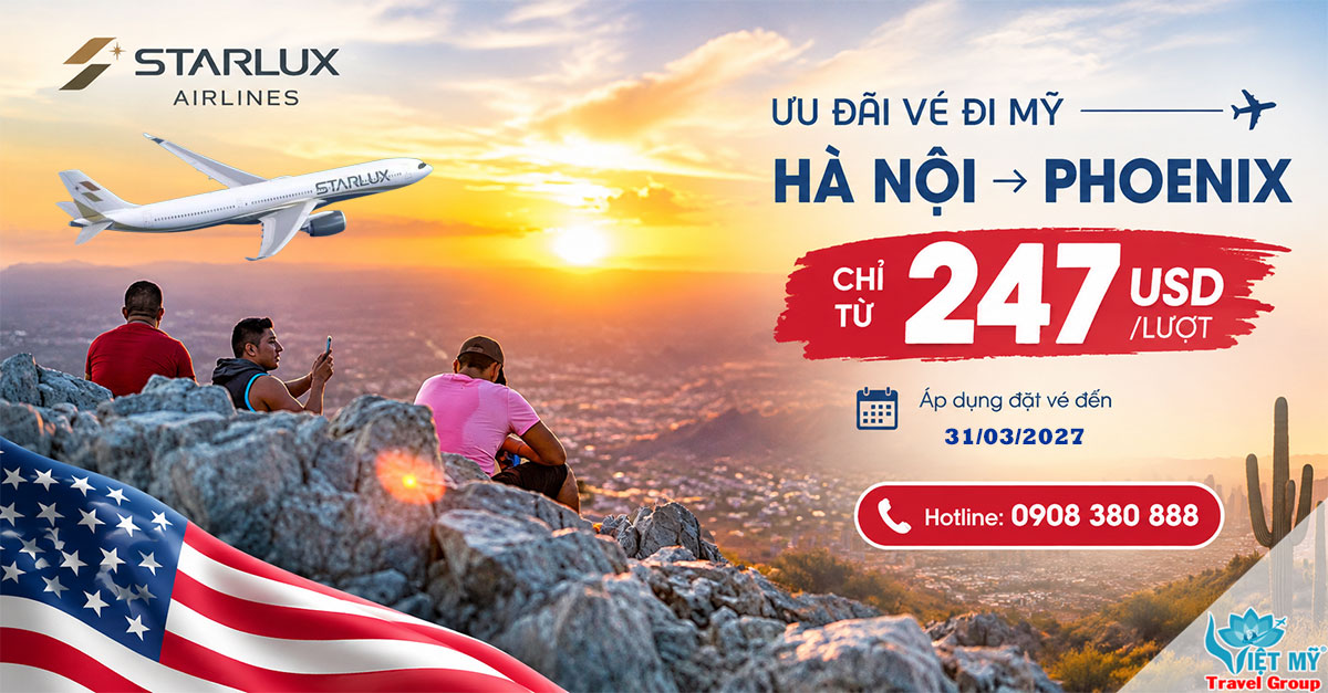 STARLUX Airlines ưu đãi vé Hà Nội đi Phoenix chỉ từ 247 USD