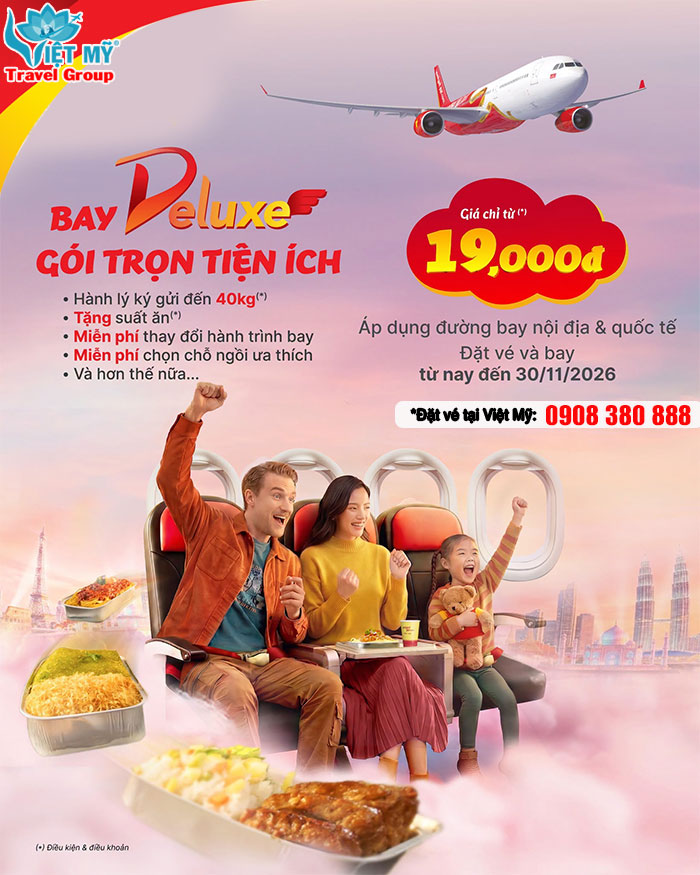Vietjet Deluxe ưu đãi giá vé từ 19.000đ – Bay linh hoạt, tận hưởng nhiều đặc quyền