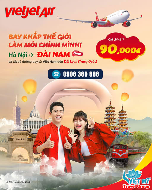 Vietjet mở đường bay Hà Nội - Đài Nam, vé chỉ từ 90.000 đồng/lượt 3 Vietjet mở đường bay Hà Nội - Đài Nam, vé chỉ từ 90.000 đồng/lượt