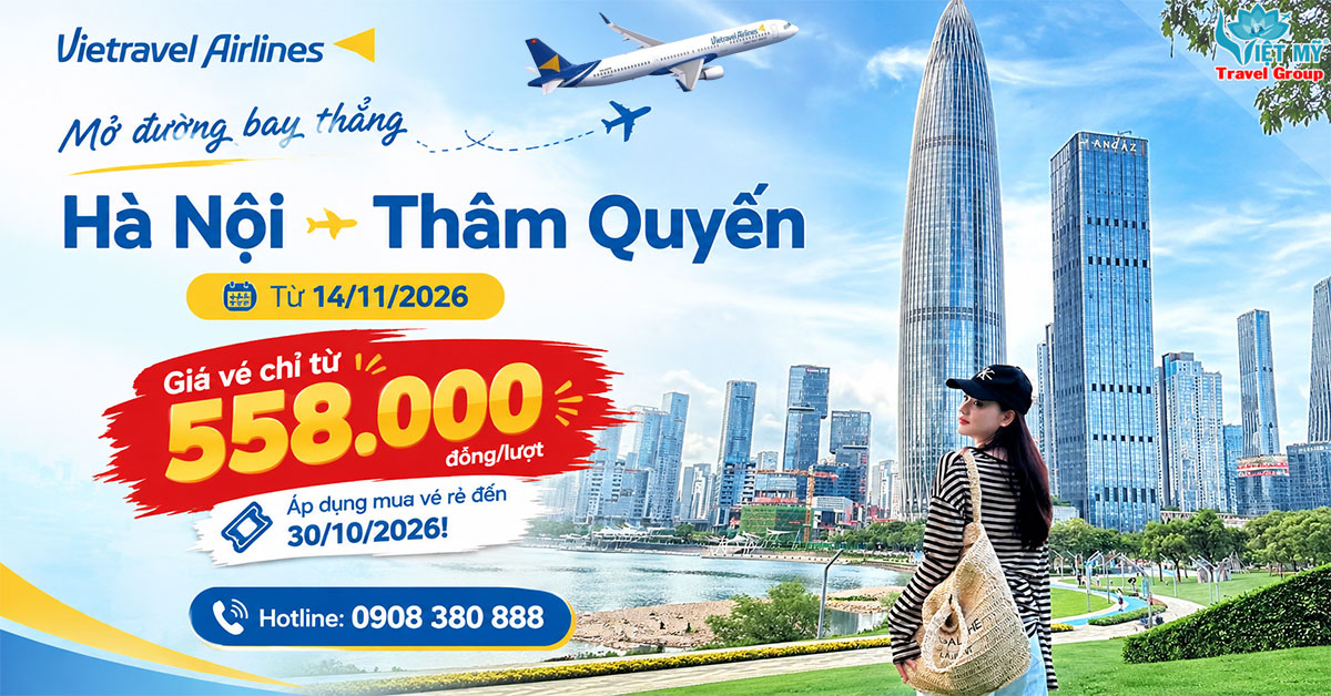Vietravel Airlines mở đường bay thẳng Hà Nội - Thâm Quyến từ 14/11/2026